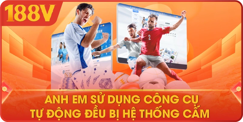Anh em sử dụng công cụ tự động đều bị hệ thống cấm 